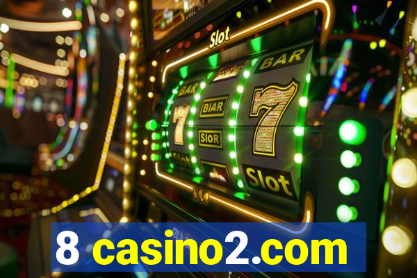 8 casino2.com